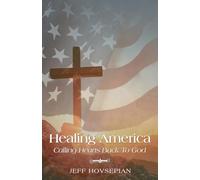 Healing America Calling Hearts Back To God