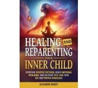 Healing And Reparenting Your Inner Child