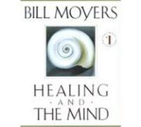 Healing and the Mind Bill Moyers (Auteur)