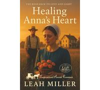 Healing Anna's Heart: The Road back to Love and Light