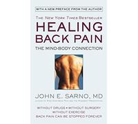 John E Sarno M D – Healing Back Pain: The Mind-Body Connection – Réédition – Version originale