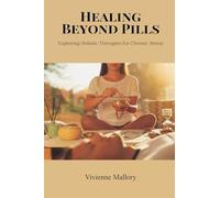 Healing Beyond Pills: Exploring Holistic Therapies for Chronic Stress