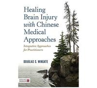 Healing Brain Injury With Chinese Medical Approaches