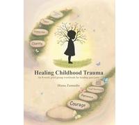 Healing Childhood Trauma
