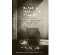 Healing Collective Trauma
