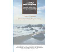 Healing Declarations: A Spirit-filled, Inclusive Prayer of Intercession for Alignment with The Word of God