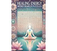 Healing Energy Word Search Puzzle: 50+ Puzzles Aligned with Healing Intentions and Balance for Body, Mind, and Soul| Uplifting words to Rebounce, ... and Inner Light-One Word at a Time