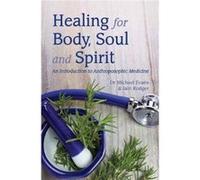 Healing For Body Soul & Spirit Michael Evans, Iain Rodger (Auteur)