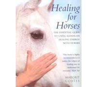 Healing for Horses Margrit Coates (Auteur)
