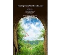 Healing From Childhood Abuse: Excerpt From Act It Out 25 Acting Exercises to Heal from Childhood Abuse (Working and Breastfeeding Made) - [Version Originale] Inconnu (Auteur)