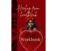 Healing From Heartbreak Workbook: Guided Self Reflection & Emotional Recovery Journal For Moving On
