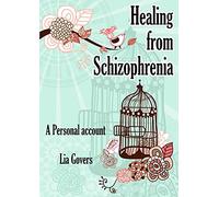 Healing From Schizophrenia