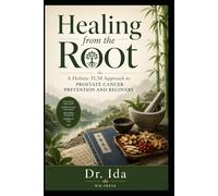 Healing from the Root A Holistic TCM Approach to Prostate Cancer Prevention and Recovery