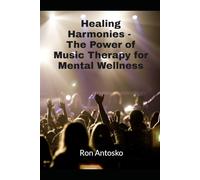 Healing Harmonies: The Power of Music Therapy for Mental Wellness