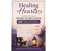 Healing Hearts: A Grief & Comfort Word Search Book | 100 Themed Puzzles for Adults Navigating Loss, Healing, and Hope