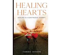 Healing Hearts: Healing is A Continuous Journey
