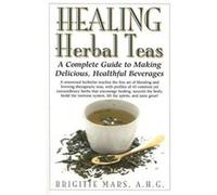 Healing Herbal Teas by Brigitte Mars Brigitte Mars (Auteur)