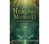 Healing In Millwood: Awaking Series Book II