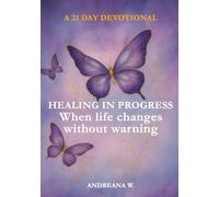 Healing In Progress: When Life Changes Without Warning