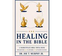 HEALING IN THE BIBLE ◆ A Marketplace Bible Trivia Book 1,000 questions ◆ 10 categories