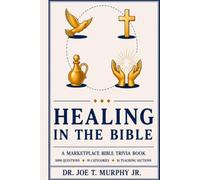 HEALING IN THE BIBLE ◆ A Marketplace Bible Trivia Book 1000 questions ◆ 10 categories