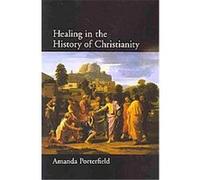 Amanda Porterfield – Healing in the History of Christianity