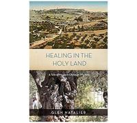 Healing In The Holy Land