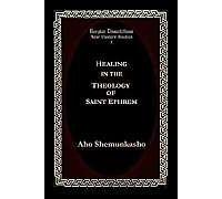 Healing In The Theology Of Saint Ephrem