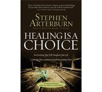 Healing Is a Choice by Stephen Arterburn Stephen Arterburn (Auteur)