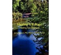 Healing is Voltage Healing Eye Diseases Healing is Voltage Healing Eye Diseases (Auteur)