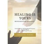 Healing Is Yours Workbook & Journal