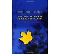Healing Justice: Holistic Self-Care for Change Makers - [Livre en VO] Loretta Pyles (Auteur)