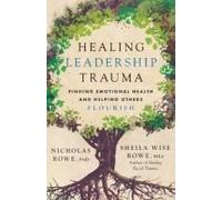 Healing Leadership Trauma