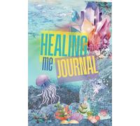 Healing Me Journal: Is a personal journal that empowers individuals to embark on a journey of self-discovery and emotional healing.