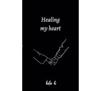 Healing my heart