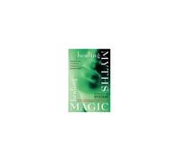 Healing Myths, Healing Magic