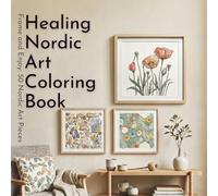 Healing Nordic Art Coloring Book: Frame and Enjoy: 50 Nordic Art Pieces