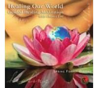 Healing Our World: Guided Healing Meditation