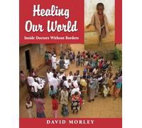 Healing Our World: Inside Doctors Without Borders