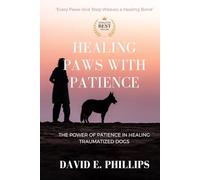 Healing Paws with Patience: The Power of Patience in Healing Traumatized Dogs