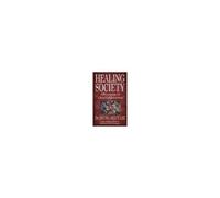 Healing Society : A Prescription For Global Enlightenment Walsch Book