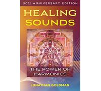 Healing Sounds: The Power of Harmonics