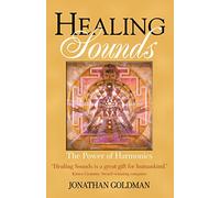 Healing Sounds: The Power of Harmonics