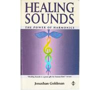 Healing Sounds: The Power of Harmonics