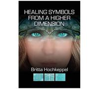 Healing Symbols From A Higher Dimension