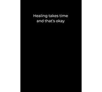 Healing takes time, and that’s okay: 120 Pages of Reflection, Patience, and Gentle Growth
