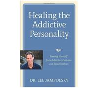 Healing The Addictive Personality