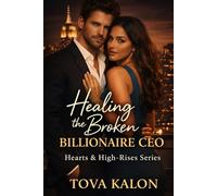 Healing the Broken Billionaire CEO: A Found Family Romance About Love Without Control