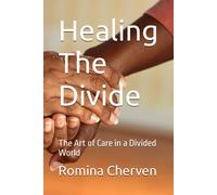 Healing The Divide: The Art Of Care In A Divided World