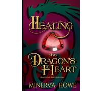 Healing the Dragon's Heart: A Heartstone Rescue Prequel